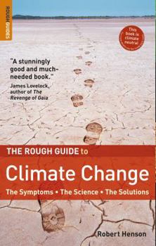 Paperback The Rough Guide to Climate Change: The Symptoms, the Science, the Solutions Book