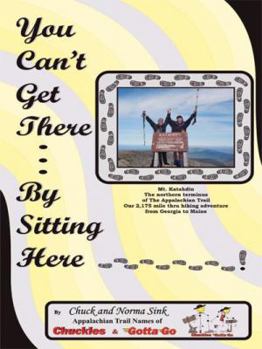 Paperback You Can't Get There... By Sitting Here Book