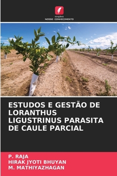 Paperback Estudos E Gestão de Loranthus Ligustrinus Parasita de Caule Parcial [Portuguese] Book