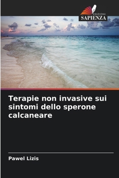 Paperback Terapie non invasive sui sintomi dello sperone calcaneare [Italian] Book