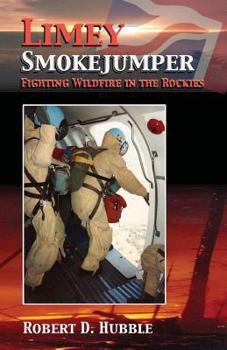 Paperback Limey Smokejumper: Fighting wildfire in the Rockies Book