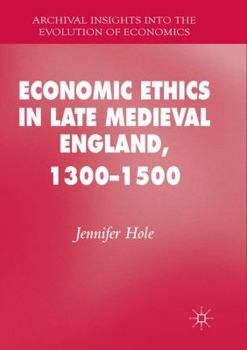 Paperback Economic Ethics in Late Medieval England, 1300-1500 Book