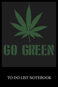 Paperback Go Green: To Do & Dot Grid Matrix Checklist Journal Daily Task Planner Daily Work Task Checklist Doodling Drawing Writing and Ha Book