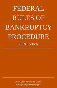 Paperback Federal Rules of Bankruptcy Procedure; 2018 Edition Book