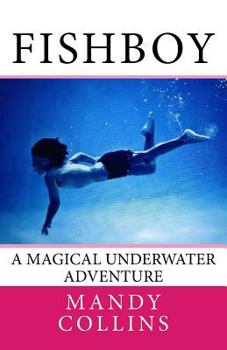 Paperback Fishboy: A magical underwater adventure Book