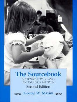 Paperback The Sourcebook: Activities for Infants and Young Children Book