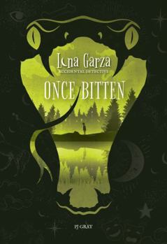 Once Bitten (Luna Garza, Accidental Detective)