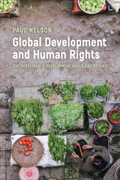 Paperback Global Development and Human Rights: The Sustainable Development Goals and Beyond Book