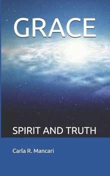 Paperback Grace: Spirit and Truth Book