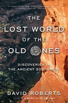 Paperback The Lost World of the Old Ones: Discoveries in the Ancient Southwest Book