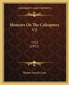 Paperback Memoirs On The Coleoptera V2: 1911 (1911) Book