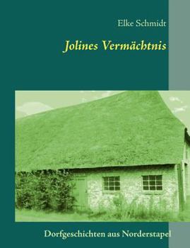 Paperback Jolines Vermächtnis: Dorfgeschichten aus Norderstapel [German] Book