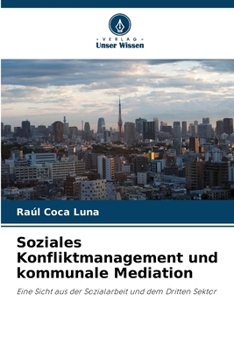 Soziales Konfliktmanagement und kommunale Mediation (German Edition)