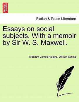 Paperback Essays on Social Subjects. with a Memoir by Sir W. S. Maxwell. Book