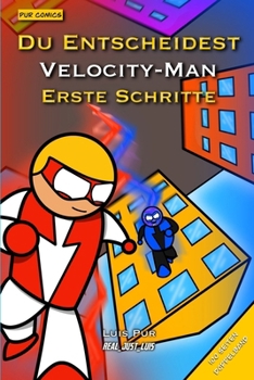 Du Entscheidest - Velocity-Man: Erste Schritte (Pur Comics) (German Edition)