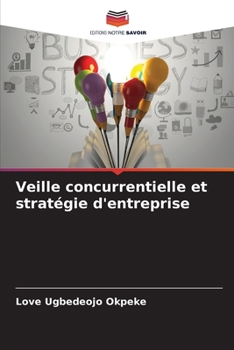 Paperback Veille concurrentielle et stratégie d'entreprise [French] Book