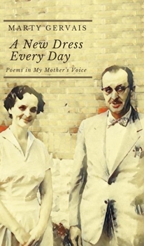 Paperback A New Dress Everyday: Poems in My Mother's Voice Book