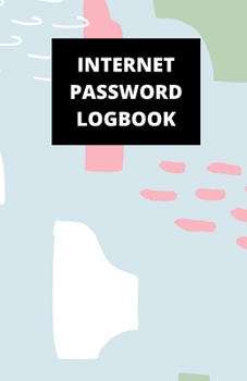 Internet Password Logbook: (5.5 x 8.5 in, 110 pages): Password Journal, Logbook, Login and Private Information Keeper, Notebook
