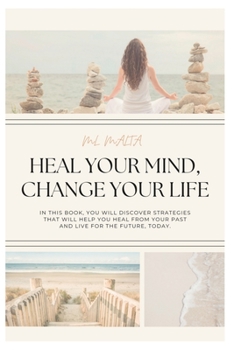 Paperback Heal Your Mind, Change Your Life. Book