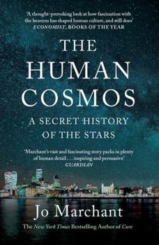 Paperback The Human Cosmos: A Secret History of the Stars Book