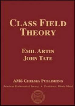 Hardcover Class Field Theory (AMS Chelsea Publishing) Book