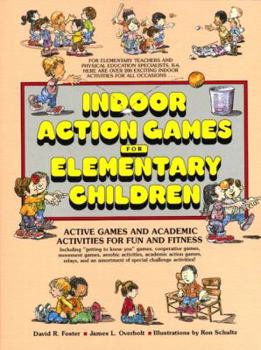 Paperback Indoor Action Games for Elementary Children: Active Games and Academic Activities for Fun and Fitness Book