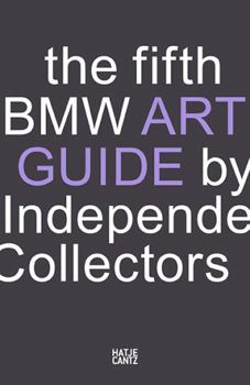 Paperback The Fifth BMW Art Guide by Independent Collectors Book