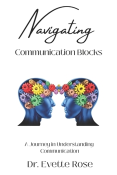 Paperback Navigating Communication Blocks: A Journey in Understanding Communication Book