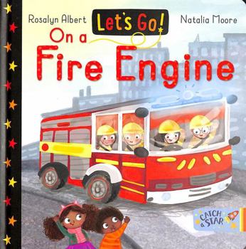 Board book Let's Go! On a Fire Engine: 8 (Let's Go!) Book