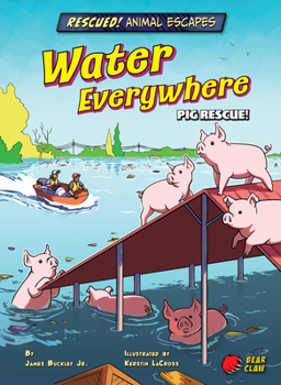 Paperback Water Everywhere: Pig Rescue! Book