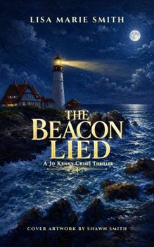 The Beacon Lied: A Jo Kenny Crime Thriller