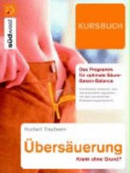 Paperback Übersäuerung. Krank ohne Grund? Das Programm für optimale Säure- Basen- Balance. [German] Book
