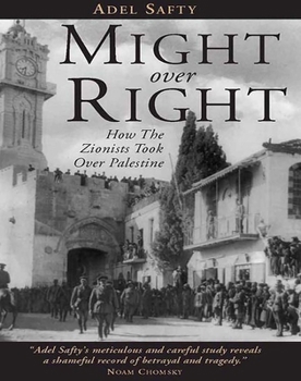 Paperback Might Over Right: How the Zionists Took Over Palestine Book