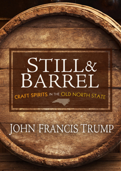 Paperback Still & Barrel: Craft Spirits in the Old North State Book