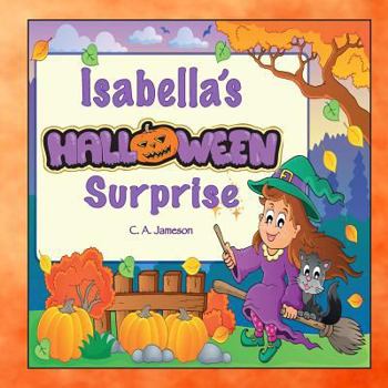 Paperback Isabella's Halloween Surprise (Personalized Books for Children) Book