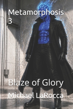 Metamorphosis 3: Blaze of Glory