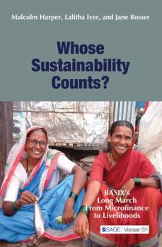 Paperback Whose Sustainability Counts?: Basix's Long March from Microfinance to Livelihoods Book