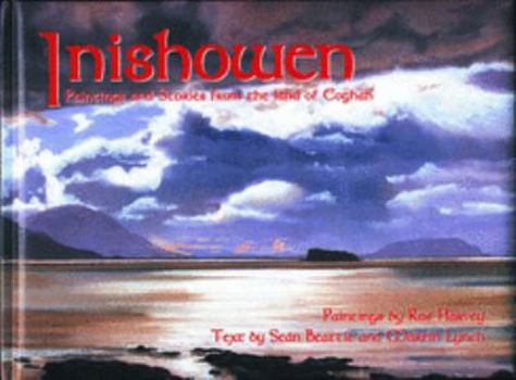 Hardcover Inishowen: Paintings and Stories from the Land of Eoghan Book