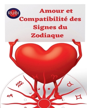 Paperback Amour et Compatibilité des Signes du Zodiaque [French] Book