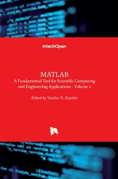 Hardcover MATLAB: A Fundamental Tool for Scientific Computing and Engineering Applications - Volume 2 Book