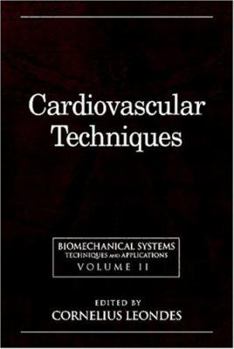 Hardcover Biomechanical Systems: Techniques and Applications, Volume II: Cardiovascular Techniques Book