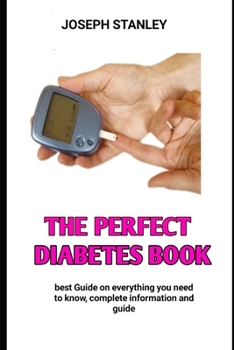 Paperback The Perfect Diabetes Book: Meal plan to prevent, manage and live with diabetes Book
