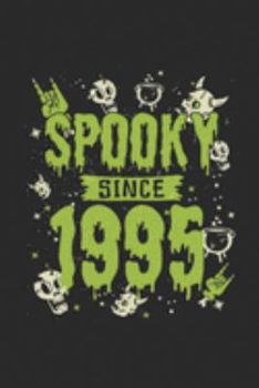 Spooky Since 1995: Dotted Bullet Grid Notebook / Journal (6 X 9) – Birthday Gift and Halloween Day Gift for Kids, Teenager, Women and Men