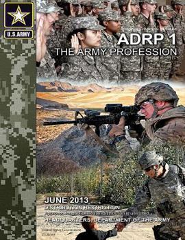 Paperback Army Doctrine Reference Publication ADRP 1 The Army Profession June 2013 Book