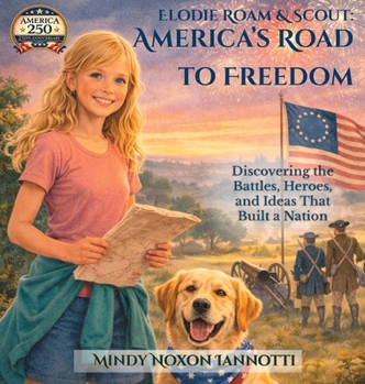 Hardcover Elodie Roam & Scout: America's Road to Freedom Book