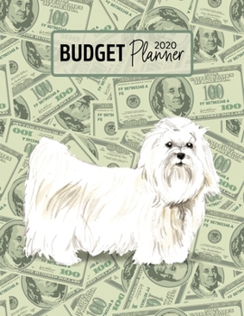 Budget Planner 2020: Monthly Budget Planner Organizer - Bills Expenses Savings Debt - Maltese (Track Your Money & Spending - Funny Dog Lover & Owner)