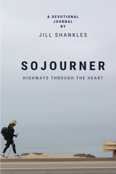 Paperback Sojourner: Highways Through the Heart Book