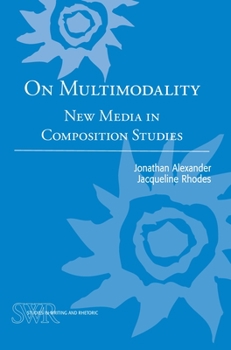 Paperback On Multimodality: New Media in Composition Studies Book