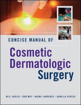 Hardcover Concise Manual of Cosmetic Dermatologic Surgery Book