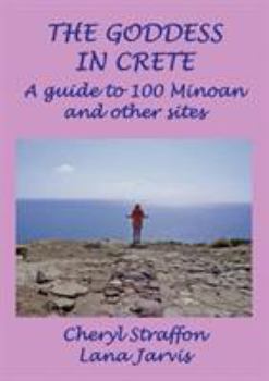 Paperback The Goddess in Crete: A guide to 100 Minoan and other sites Book